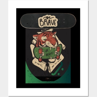 Be brave skater Posters and Art